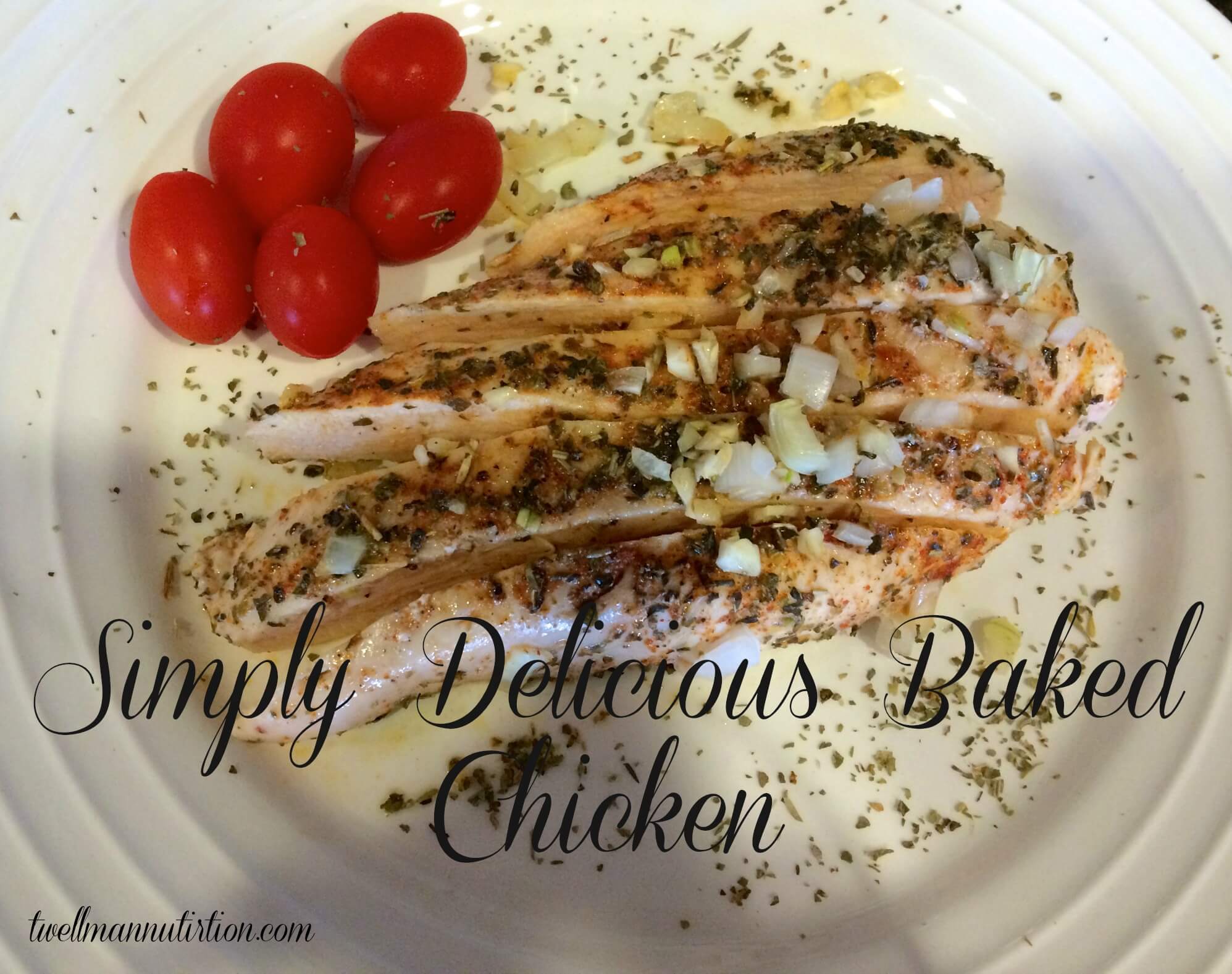 Simply Delicious Baked Chicken