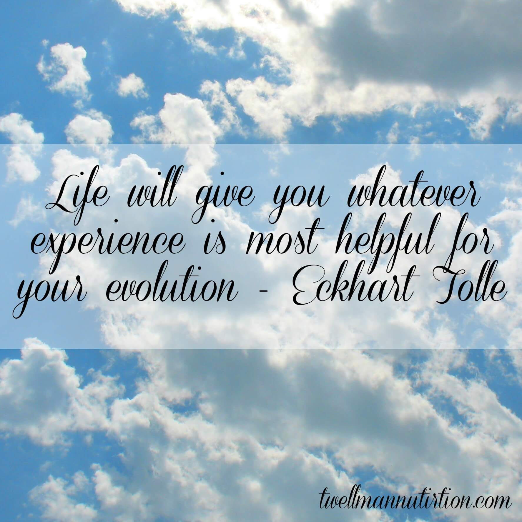 Life will give you whatever experience os most helpful for your evolution