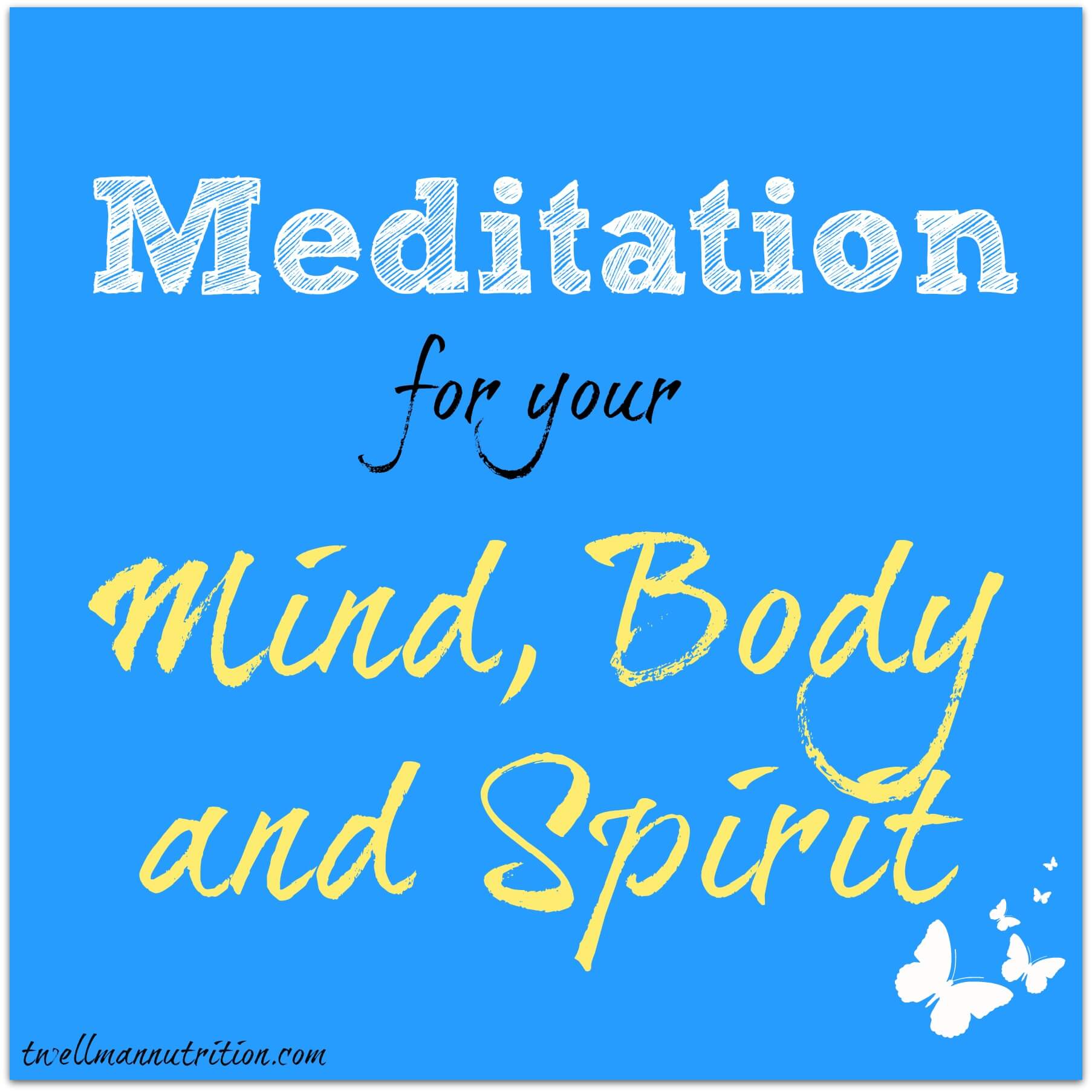 Meditation for your mind body and spirit