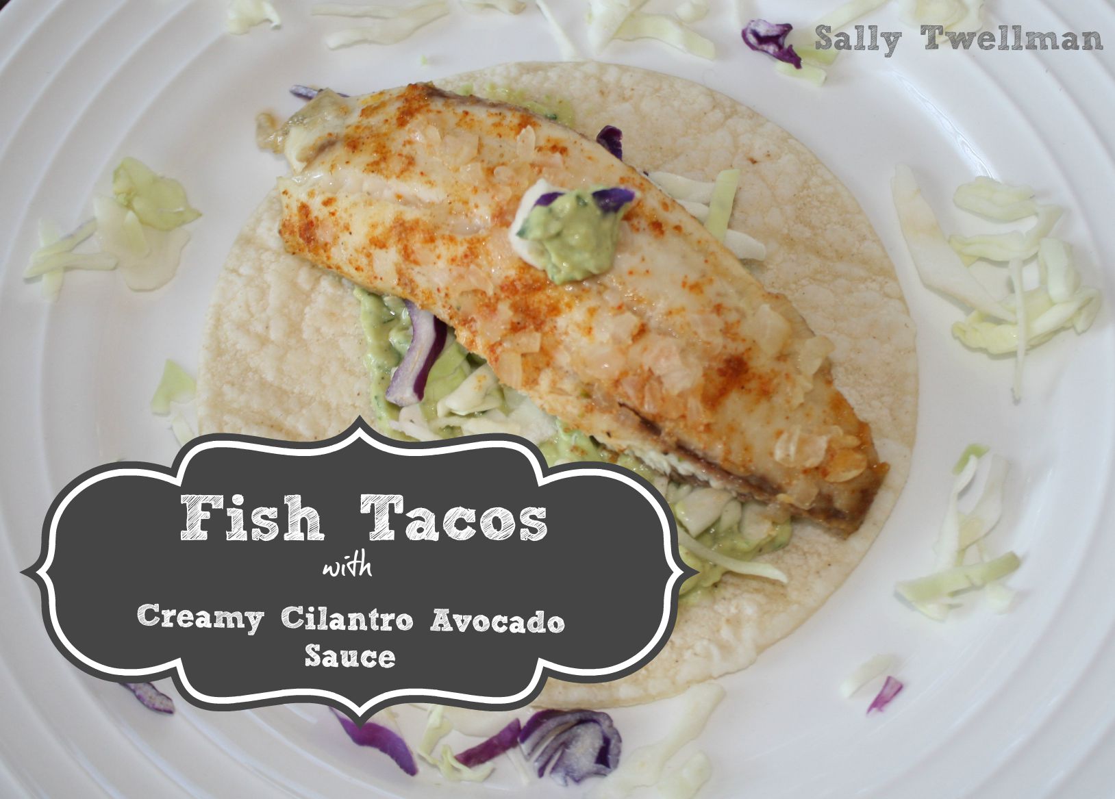 Fish Tacos with Creamy Cilantro Avocado Sauce