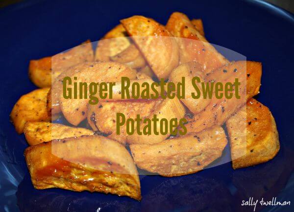 Ginger Roasted Sweet Potatoes