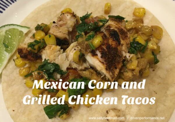 Mexican Corn and Grilled Chicken Tacos with words