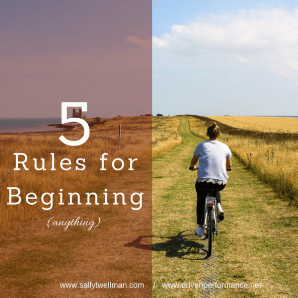 5 Rules for Beginning (anything)