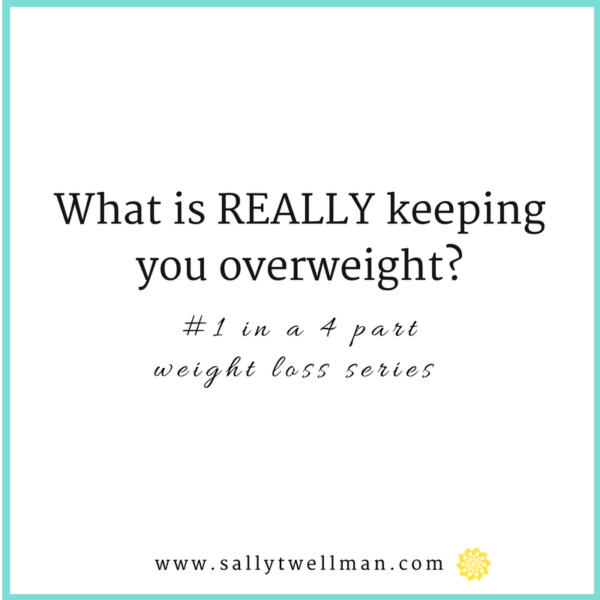 What is REALLY keeping you overweight- (1)