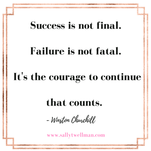 Success is not Final. Failure is not fatal. It's the courage to continue that counts.